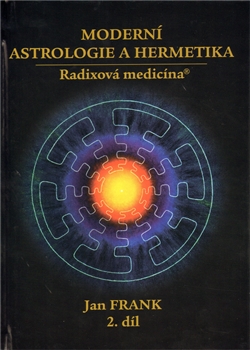 Moderní astrologie a hermetika II.díl - Jan Frank - Kliknutím na obrázek zavřete